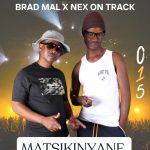 Gaddafi and mr molewa featuring Brad Mal ☓ Nex on Track title MATSIKINYANE