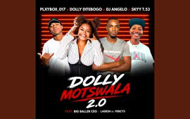 Dolly Motswala 2.0_PLXYBOII_017, DJ Angelo, Skyy T.53, BigBaller_Ceo, Ladesh 35, Percy