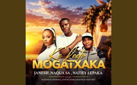 Ke Leeto Mogatxaka-Janesh, Naqua SA, Natiey Lepaka Ft. Dj Janisto, VidaSoul, Untouchable West Boy