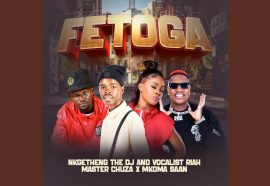 Fetoga · NKGETHENG THE DJ · Vocalist Riah · Master Chuza · MKOMA SAAN