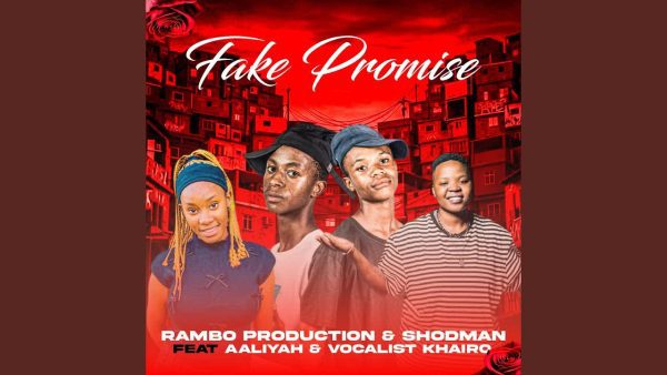 Fake promise (feat. Rambo production Shoodman skits Aaliyah Entertainment & Vocalist khairo)