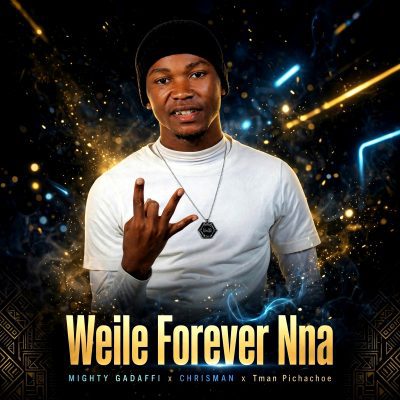 WEILE FOREVER NNA || MIGHTY GADAFFI x CHRISMAN VISION