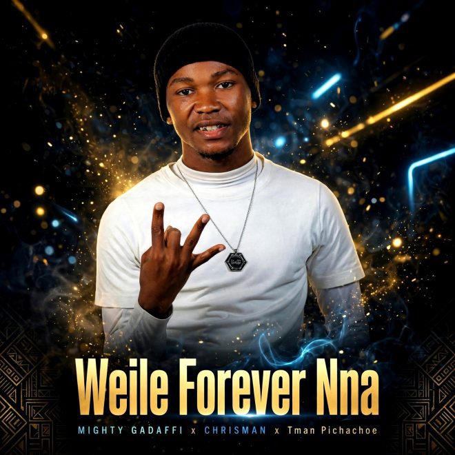 WEILE FOREVER NNA || MIGHTY GADAFFI x CHRISMAN VISION