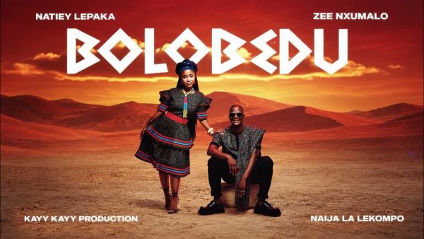 Natiey Lepaka, Zee Nxumalo, Kayykayy Production – Bolobedu (Feat. Naija La Lekompo)