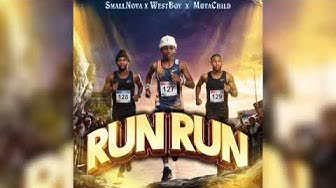 RUN-RUN-Small-Nova-x-Westboy-ft-Muva-Child.